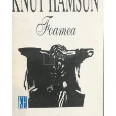 Knut Hamsun - Foamea (editia 1995)