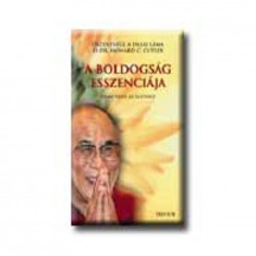 A boldogság esszenciája - Útmutató az élethez - Őszentsége a Dalai Láma