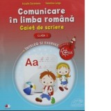 Comunicare in limba romana. Caiet de scriere (inteleg si exersez). Clasa I -