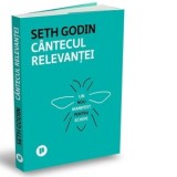 Cantecul relevantei. Un nou manifest pentru echipe - Seth Godin, Roxana Maciuca