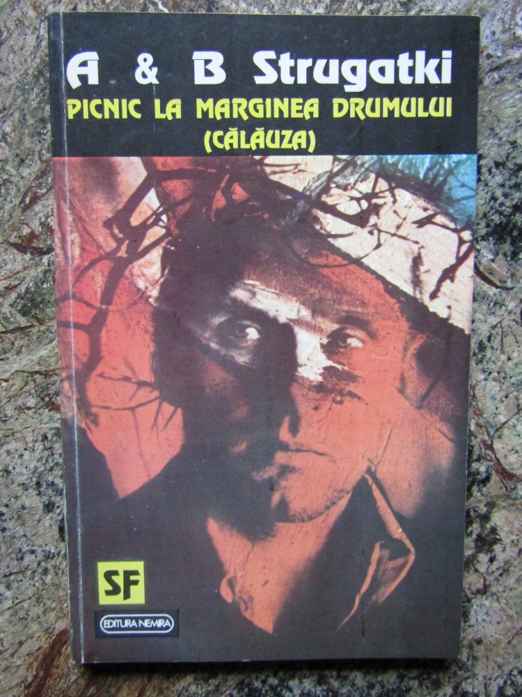 PICNIC LA MARGINEA DRUMULUI Arkadi Strugatki, Boris Strugatki, Nemira
