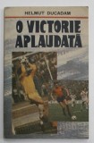 O VICTORIE APLAUDATA de HELMUT DUCADAM , 1989