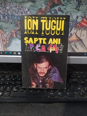 Ion Țugui, Șapte ani apocaliptici. Dezvăluirile Contelui Incapucciato, ediție revăzută și adăugită, editura Todor, 1994, 068 foto