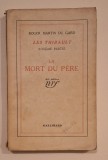 Roger Martin du Gard &ndash; Les Thibault, La Mort du P&egrave;re &ndash; ediție Gallimard NRF &ndash; circa 1940