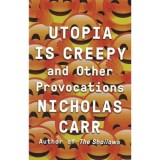 Utopia Is Creepy