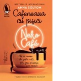 Cafeneaua cu pisici. Neko Cafe - Anna Solyom, Stefania Nalbant