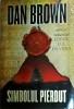 Dan Brown - Simbolul Pierdut, Editura Rao, Thriller, Mister, Carte Politista, Coperta Cartonata
