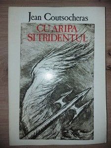 Cu aripa si tridentul- Jean Coutsocheras