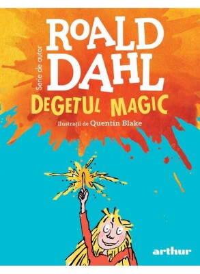 Degetul Magic, Roald Dahl - Editura Art foto