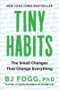 Tiny Habits The Small Changes That Change Everything