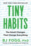 Tiny Habits The Small Changes That Change Everything