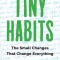 Tiny Habits The Small Changes That Change Everything