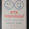 Lawrence Grobel - Arta interviului: lecții de la un &quot;maestru al meseriei&quot;