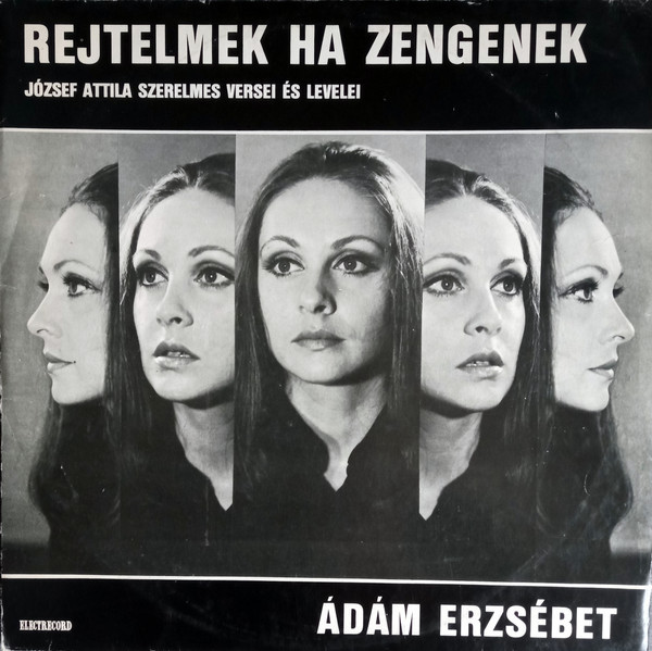 Adam Erzsebet_J. Attila - Rejtelmek Ha Zengenek_C&icirc;nd Tainele Dau Glas (Vinyl)