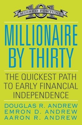 Millionaire by Thirty: The Quickest Path to Early Financial Independence foto