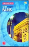 Ghid Turistic - Paris | Garry Marchant, Marnie Mitchell