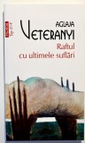 Raftul cu ultimele suflări &ndash; Aglaja Veteranyi