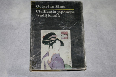 Civilizatia japoneza traditionala - Octavian Simu - 1984 foto