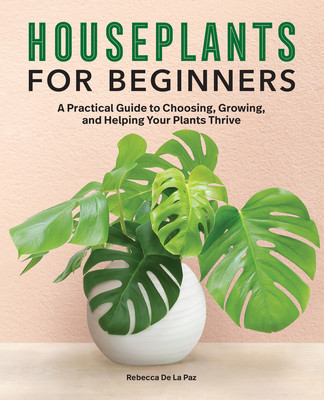 Houseplants for Beginners: A Practical Guide to Choosing, Growing, and Helping Your Plants Thrive foto