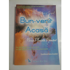 BUN-VENIT ACASA - NOUA PLANETA PAMANT