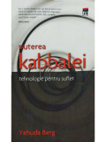 Yehuda Berg - Puterea Kabbalei - Tehnologie pentru suflet (editia 2007)