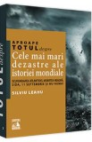 Aproape totul despre cele mai mari dezastre ale istoriei mondiale - Silviu Leahu