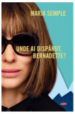 Unde ai dispărut, Bernadette? - Paperback brosat - Maria Semple - Litera, 2020