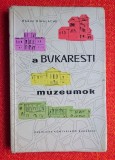 A Bukaresti muzeumok - Marin Mihalache