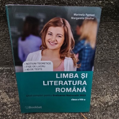 Limba si literatura romana, ghid complet pentru evaluarea nationala 2025, clasa a VIII-a - Marinela Pantazi foto