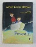 POVESTIRI de GABRIEL GARCIA MARQUEZ , ilustratii de CARME SOLE VENDRELL , 2020 * EDITIE CARTONATA