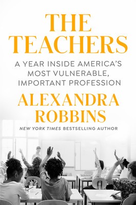 The Teachers: A Year Inside America&amp;#039;s Most Vulnerable, Important Profession foto