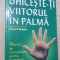 Ghicește-ți viitorul &icirc;n palmă. Manual de chiromanție - Richard Webster