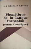 PHONETIQUE DE LA LANGUE FRANCAISE (COURS THEORIQUE)-A.S. SELIACH, N.S. EVTCHIK-252647