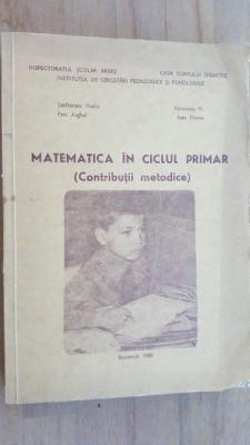 Matematica in ciclul primar- Stefanescu Vasile, Petru Anghel foto