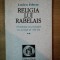 Lucien Febvre - Religia lui Rabelais (Volumul II: Problema necredintei in secolul al XVI-lea) istoria mentalitatilor Renasterea franceza umanism dogma
