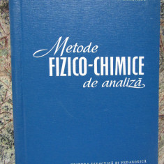 Metode Fizico-Chimice De Analiza - I. Lealikov - Tiraj: 1620 Exemplare