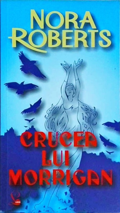 Nora Roberts - Crucea lui Morrigan