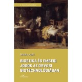 Bioetika &eacute;s emberi jogok az orvosi biotechnol&oacute;gi&aacute;ban - S&aacute;ndor Judit