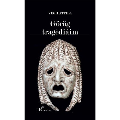 G&amp;ouml;r&amp;ouml;g trag&amp;eacute;di&amp;aacute;im - V&amp;eacute;gh Attila foto