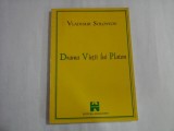 DRAMA VIETII LUI PLATON - VLADIMIR SOLOVIOV
