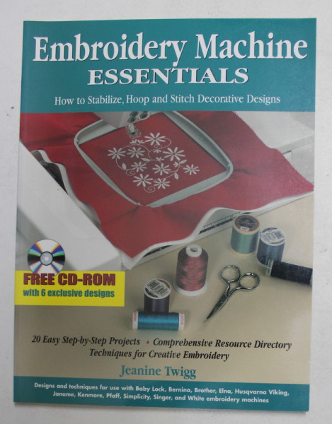 EMBROIDERY MACHINE ESSENTIALS by JEANINE TWIGG , 2001 , CONTINE CD - ROM *