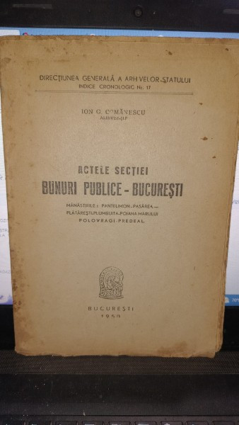 Actele sectiei bunuri publice Bucuresti - Ion G.Comanescu