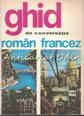 Ghid De Conversatie Roman-Francez - Sorina Bercescu foto