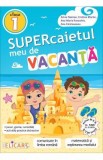 Supercaietul meu de vacanta - Clasa 1 - Arina Damian, Cristina Martin, Ana-Maria Paraschiv, Ana Carstoveanu