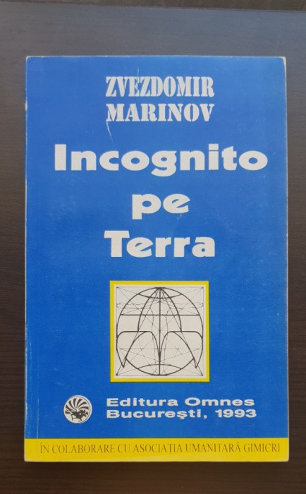 Incognito pe Terra - Zvezdomir Marinov