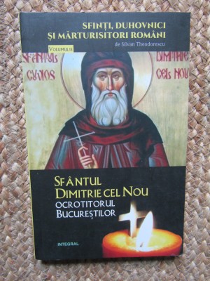 SFANTUL DIMITRIE CEL NOU OCROTITORUL BUCURESTILOR-SILVAN THEODORESCU foto