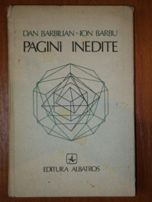 PAGINI INEDITE DAN BARBILIAN--ION BARBU foto