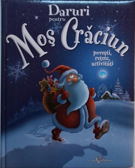 Daruri pentru Mos Craciun. Povesti, retete, activitati