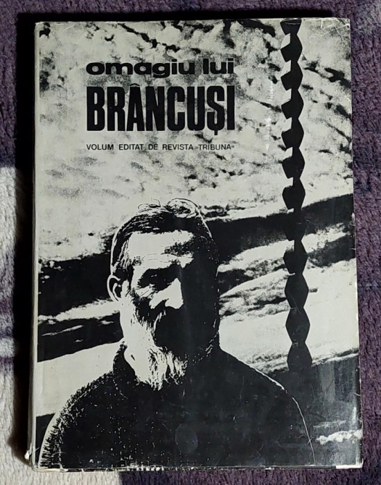 Omagiu lui Brancusi - Volum editat de revista Tribuna