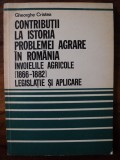 Contributii la istoria problemei agrare in Romania / Gheorghe Cristea